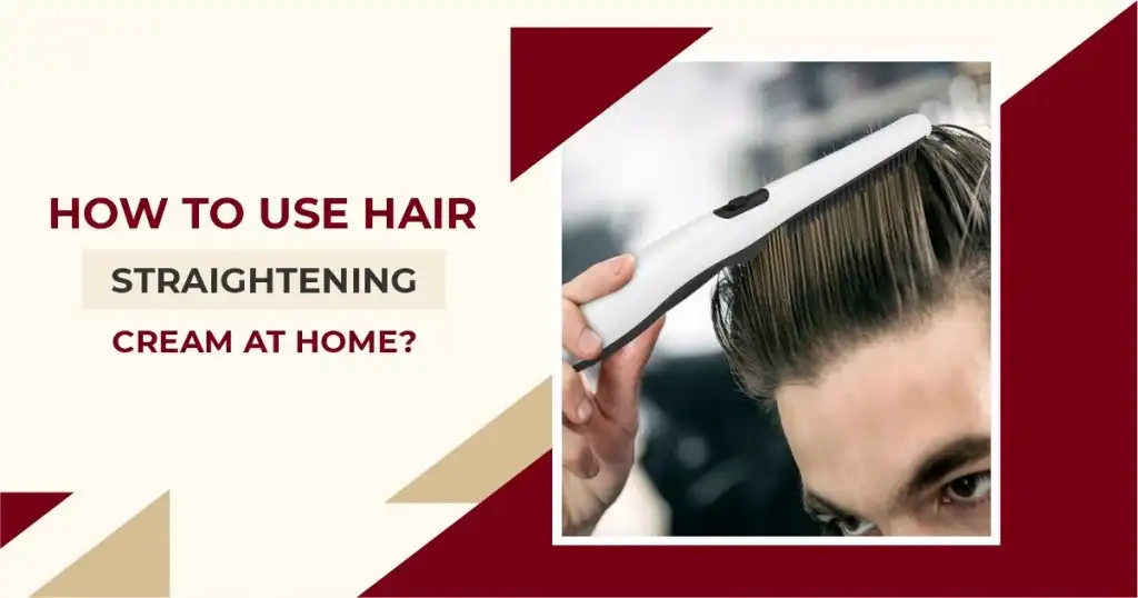 How to use hair straightening creamat-home